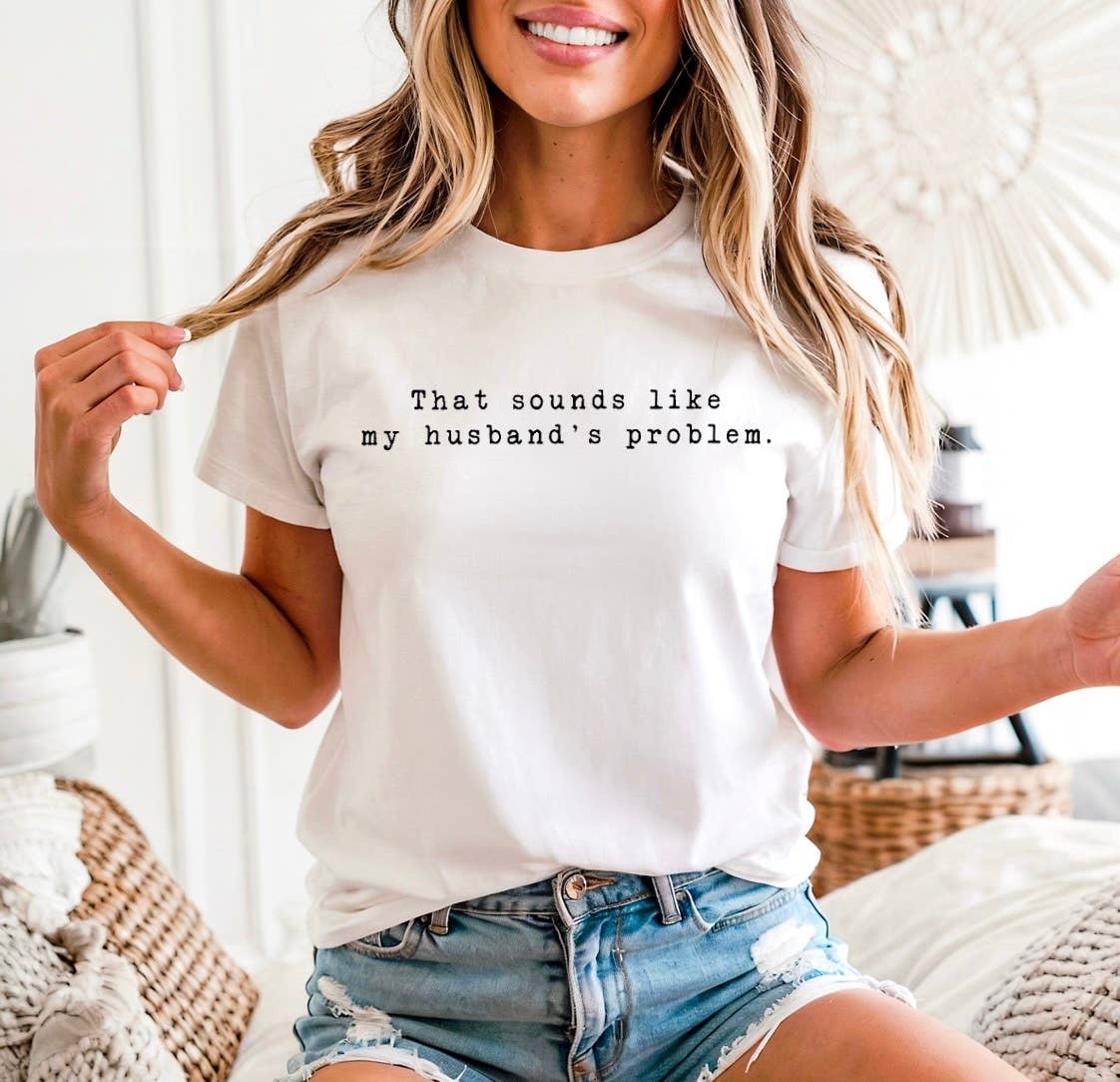 husband’s problem t-shirt 